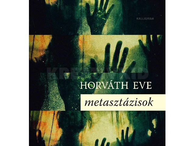 HORVÁTH EVE: METASZTÁZISOK