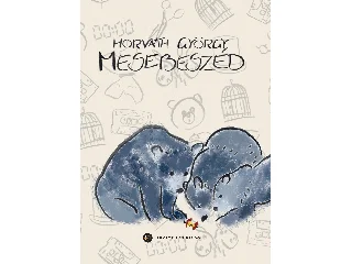 HORVÁTH GYÖRGY: MESEBESZÉD