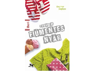 HOSSFELD, DAGMAR: CSAKNEM FIÚMENTES NYÁR