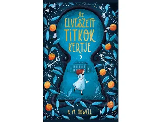 HOWELL, M.A.: AZ ELVESZETT TITKOK KERTJE