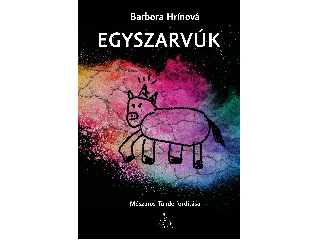 HRÍNOVÁ, BARBORA: EGYSZARVÚK