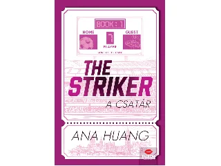 HUANG, ANA: THE STRIKER - A CSATÁR