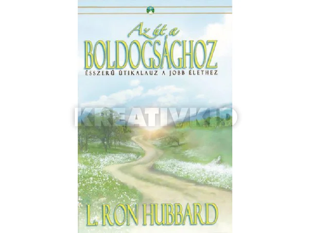 HUBBARD, L. RON: AZ ÚT A BOLDOGSÁGHOZ