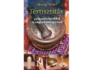 HUBER, GEORG: TÉRTISZTÍTÁS - ÁTDOLGOZOTT KIADÁS