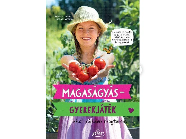 HUDAK, RENATE: MAGASÁGYÁS-GYEREKJÁTÉK - AHOL MINDEN MEGTEREM