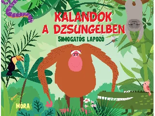 HUISMAN, FIONA: KALANDOK A DZSUNGELBEN - SIMOGATÓS LAPOZÓ