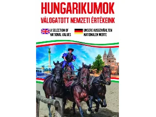 HUNGARIKUMOK - VÁLOGATOTT NEMZETI ÉRTÉKEINK (ÚJ KIADÁS)