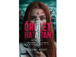 HUNT, DIANA: ŐRÜLET HATÁRÁN - ŐRÜLETBEN 2.