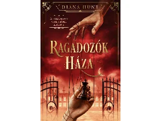 HUNT, DIANA: RAGADOZÓK HÁZA