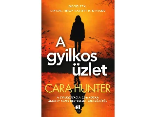 HUNTER, CARA: A GYILKOS ÜZLET