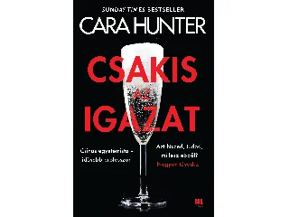HUNTER, CARA: CSAKIS AZ IGAZAT