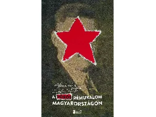 HUSZÁR KÁROLY: A VÖRÖS RÉMURALOM MAGYARORSZÁGON