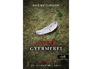 HUTCHISON, DOT: A NYÁR GYERMEKEI - NŐI PSZICHOTHRILLEREK!