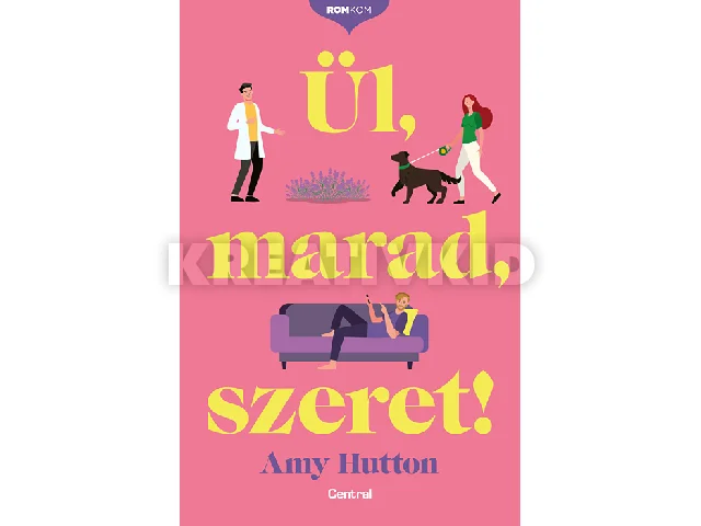 HUTTON, AMY: ÜL, MARAD, SZERET!