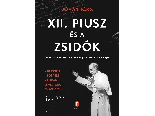 ICKX, JOHAN: XII. PIUSZ ÉS A ZSIDÓK