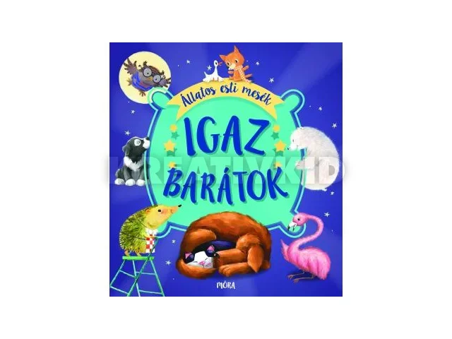Igaz barátok - Állatos esti mesék