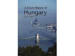IGNAC ROMSICS: A SHORT HISTORY OF HUNGARY