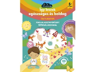 ÍGY LESZEK EGÉSZSÉGES ÉS BOLDOG
