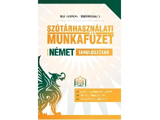 IKER BERTALAN - KRISTON RENÁTA: SZÓTÁRHASZNÁLATI MUNKAFÜZET - NÉMET TANULÓSZÓTÁR