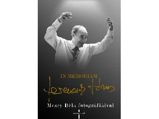 IN MEMORIAM FERENCSIK JÁNOS - MEZEY BÉLA FOTOGRÁFIÁIVAL
