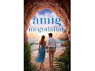 ISIK RÉKA: AMÍG MEGTALÁLLAK