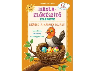 ISKOLA-ELŐKÉSZÍTŐ FELADATOK - KERESD A KAKUKKTOJÁST!