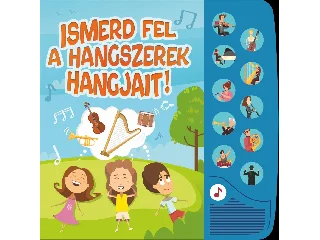 ISMERD FEL A HANGSZEREK HANGJAIT!