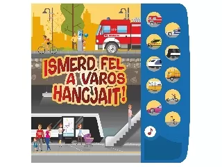 Ismerd fel a város hangjait!