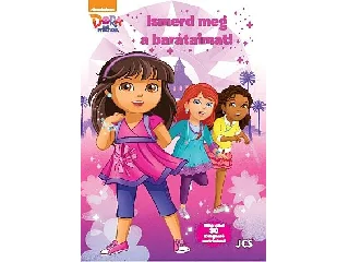 ISMERD MEG A BARÁTAIMAT! - DÓRA ÉS BARÁTAI