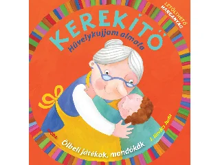 J. KOVÁCS JUDIT: KEREKÍTŐ - HÜVELYKUJJAM ALMAFA