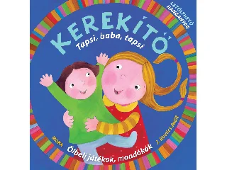 J. KOVÁCS JUDIT: KEREKÍTŐ - TAPSI, BABA, TAPSI