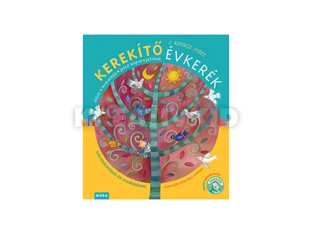 J. KOVÁCS JUDIT: KEREKÍTŐ ÉVKERÉK - 3. ÁTDOLG. KIADÁS