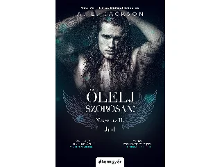 JACKSON, A. L .: ÖLELJ SZOROSAN - MEGVÁLTÁS II.