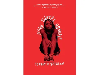 JACKSON, TIFFANY D.: HOVÁ TŰNTÉL, MONDAY?