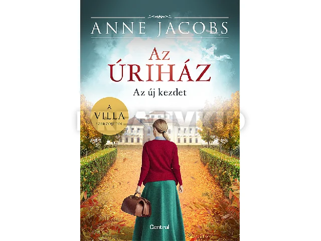 JACOBS, ANNE: AZ ÚRIHÁZ - AZ ÚJ KEZDET