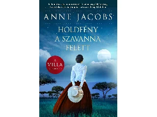 JACOBS, ANNE: HOLDFÉNY A SZAVANNA FELETT