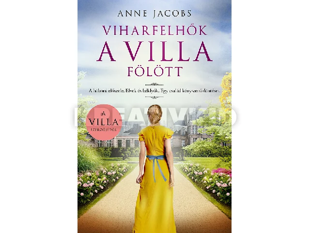 JACOBS, ANNE: VIHARFELHŐK A VILLA FÖLÖTT