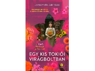 JAMAMOTO JUKIHISZA: EGY KIS TOKIÓI VIRÁGBOLTBAN - ÉLFESTETT