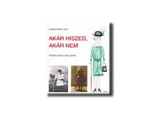 JANIKOVSZKY ÉVA: AKÁR HISZED, AKÁR NEM