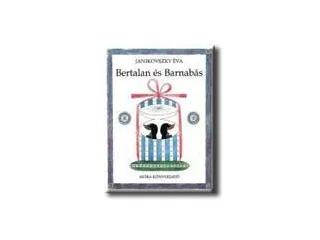 JANIKOVSZKY ÉVA: BERTALAN ÉS BARNABÁS