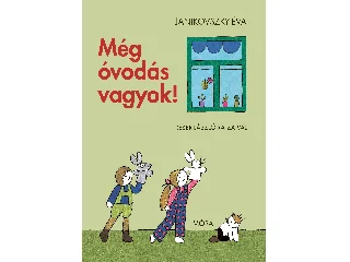 Janikovszky Éva: Még óvodás vagyok!