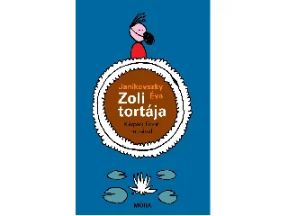 JANIKOVSZKY ÉVA: ZOLI TORTÁJA