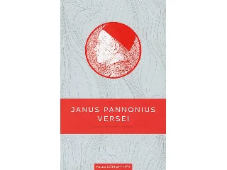 JANUS PANNONIUS: JANUS PANNONIUS VERSEI - KELLO DIÁKKÖNYVTÁR