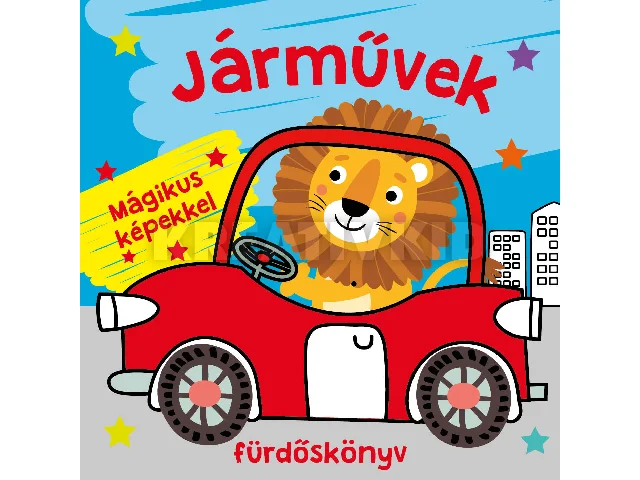 JÁRMŰVEK FÜRDŐSKÖNYV - MÁGIKUS KÉPEKKEL, SZÍNVÁLTÓS