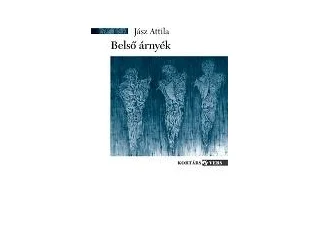 JÁSZ ATTILA: BELSŐ ÁRNYÉK