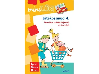 JÁTÉKOS ANGOL 4. - MINILÜK - TEMATIKUS SZÓKINCSFEJLESZTŐ GYAKORLATOK