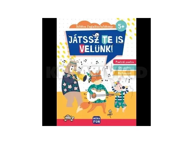 Játékos foglalkoztatókönyv: Játssz te is velünk!