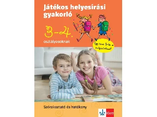 JÁTÉKOS HELYESÍRÁSI GYAKORLÓ 3-4. OSZTÁLYOSOKNAK