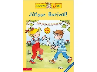 JÁTSSZ BORIVAL! - JÁTÉKOK KINT ÉS BENT (BARÁTNŐM, BORI)