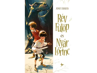 JENEY ZOLTÁN: RÉV FÜLÖP ÉS NYÁR LŐRINC ( 2. KIADÁS)